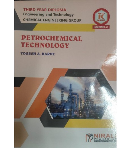 Nirali Petrochemical Technology MSBTE 'K' scheme Diploma Sem 6 Chemical Engineering Nirali Petrochemical Technology MSBTE 'K' scheme Diploma Sem 6 Chemical Engineering