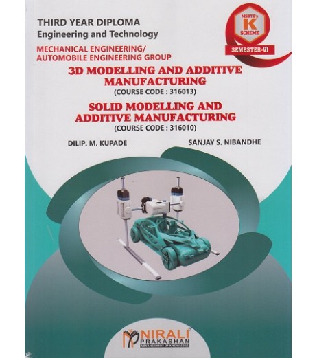 Nirali Solid Modelling And Additive Manufacturing MSBTEK’ scheme  Sem 6 Automobile/ Mechanical  Engineering