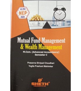 Mutual Fund Management and Wealth Management M.Com Part 1  Sem 1 NEP 2020 Sheth Publication