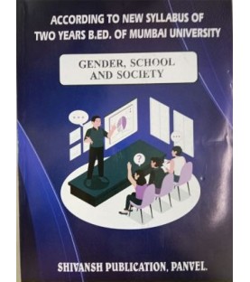 Gender, School and Society .Semester 1 B.Ed  Shivansh Publication | Mumbai University