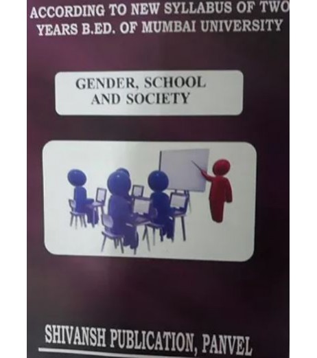 Gender, School and Society .Semester 1 B.Ed  Shivansh Publication | Mumbai University