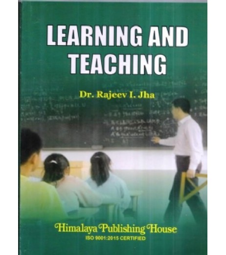 Learning and Teaching by Dr.Rajeev Jha| B.Ed Mumbai University.