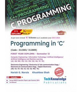 Programming in C- K Scheme MSBTE First Year Sem 2 Tech-Knowledge Publication