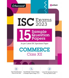 Arihant I Succeed  15 Question sample Papers ISC Commerce Class 12