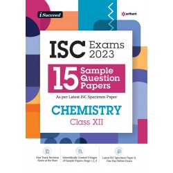Arihant I Succeed  15 Question sample Papers ISC Chemistry Class 12