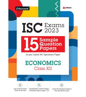 Arihant I Succeed  15 Question sample Papers ISC Economics Class 12