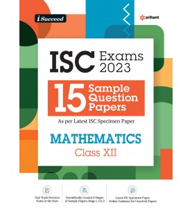 Arihant I Succeed  15 Question sample Papers ISC Mathematics Class 12