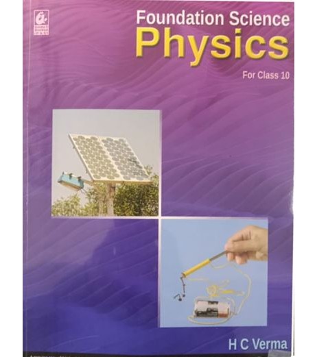 Foundation Science Physics by H.C.Verma for Class -10