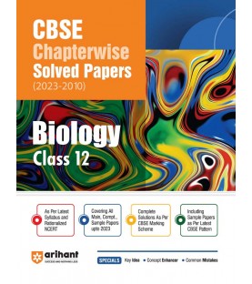 Arihant CBSE Chapterwise Solved Papers Biology Class 12 | Latest Edition