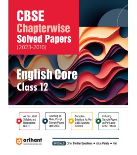Arihant CBSE Chapterwise Solved Papers English Core Class 12 | Latest Edition