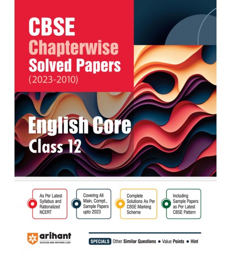 Arihant CBSE Chapterwise Solved Papers English Core Class 12 | Latest Edition