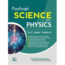Pradeep's Science Physics Part-1 Class 10 by K.L. Gomber|