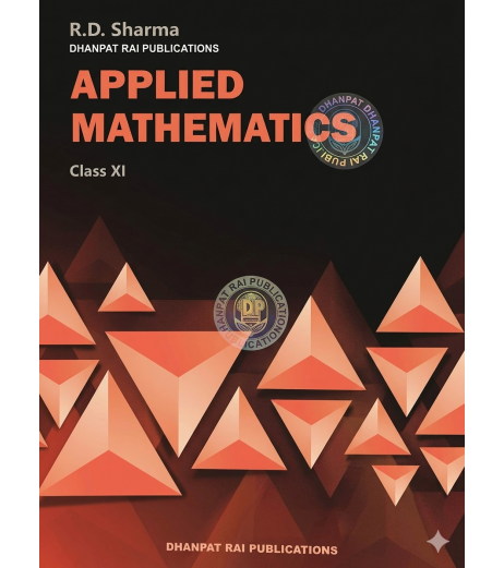 Applied Mathematics for Class 11 (set of 2 volumes) by RD Sharma Applied Mathematics for Class 11 (set of 2 volumes) by RD Sharma