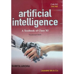 A Textbook of Artificial Intelligence for Class 11 by