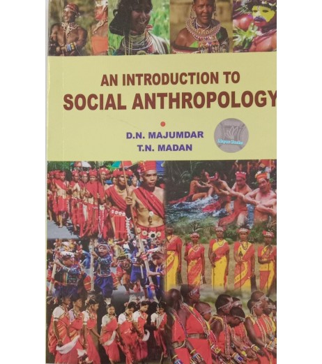 An Introduction To Social Anthropology by D N Majumdart and N Madan