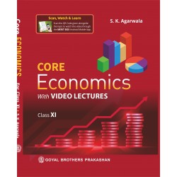 Goyal Core Economics With Video Lecture For Class 11 by S.K