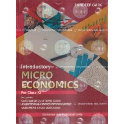 Introductory Micro Economics for CBSE Class 11 by Sandeep Garg | Latest Edition