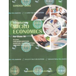 Introductory Micro Economics for CBSE Class 11 by Sandeep Garg | Latest Edition