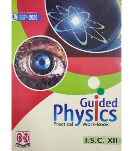 Guided Physics Practical Workbook ISC Class 12 By D. N. Publications| Latest Edition
