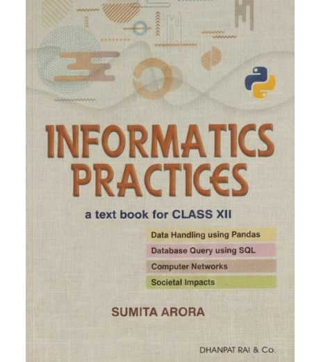 Informatics Practices for Class 12 by Sumita Arora | Latest Edition Commerce - SchoolChamp.net