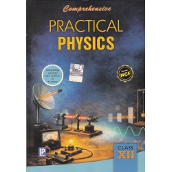 Comprehensive Practical Physics for Class 12  As per NCF | Latest Edition