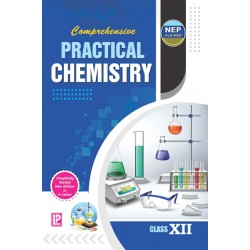 Comprehensive Practical Chemistry for Class 12 | Latest