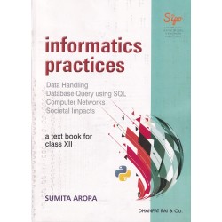 Informatics Practices by Sumita Arora book for Class 12