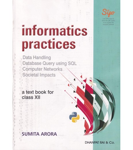 Informatics Practices for Class 12 by Sumita Arora | Latest Edition Commerce - SchoolChamp.net