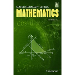 Mathematics for CBSE Class 12 by R S Aggarwal | Latest Edition