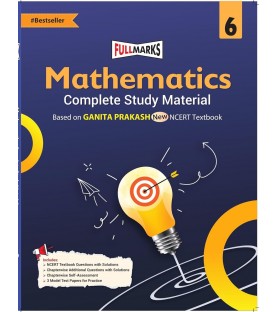 Full Marks Mathematics Ganita Prakash Guide Complete Study Material For Class 6 | Latest Edition | Latest Edition