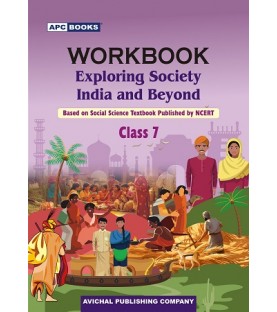 APC Exploring Society India and Beyond  NCERT Social Science Workbook for Class 7 | Latest Edition