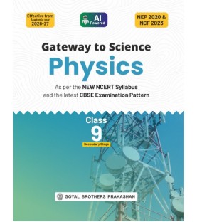 Goyal Brothers Gateway to Science Physics for Class 9| NEP2020 And NCF 2023