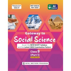 Goyal Brothers Gateway to Social SciencePart -I for Class 9| NEP , NCF 2023 Goyal Brothers Gateway to Social SciencePart -I for Class 9| NEP , NCF 2023