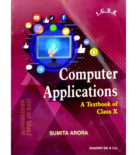Computer Applications for ICSE Class 10 by Sumita Arora