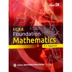 Foundation Mathematics ICSE Class 9 by R S Aggarwal |