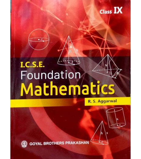 Foundation Mathematics ICSE Class 9 by R S Aggarwal 