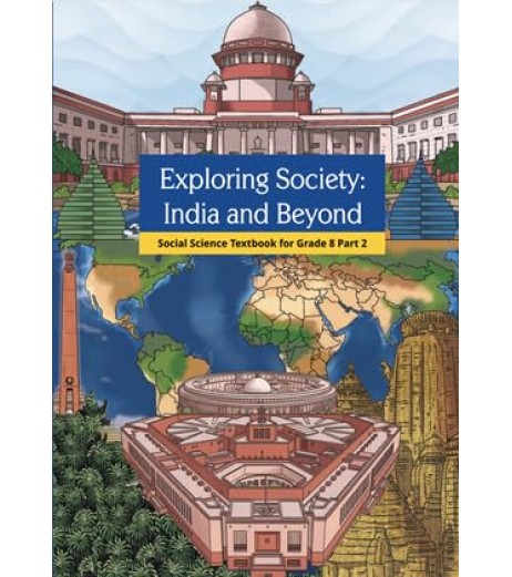 Exploring Society India and Beyond -Social Science Textbook for Class 8 Part II  | Latest Edition