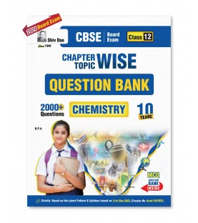 Shiv Das CBSE Chemistry Question Bank With MCQ Class 12 | Latest Edition