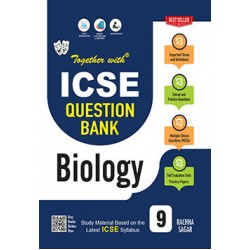 Together With ICSE Biology Question Bank for Class 9