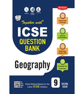 Together With ICSE Geography Question Bank for Class 9