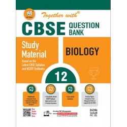 Together With Biology Class 12 Question Bank  CBSE Board | Latest Edition