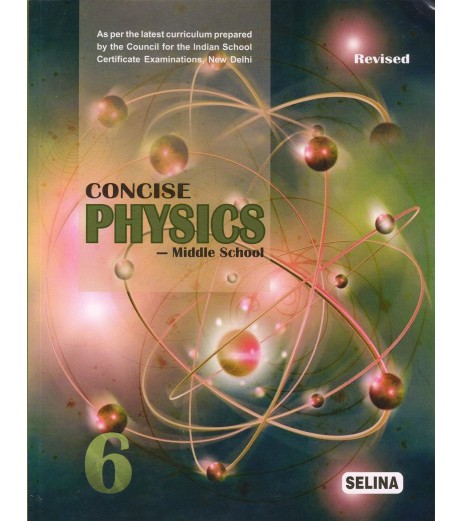Concise Physics for ICSE Class 6 by R P Goyal