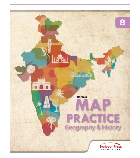 Harbour Press Map Practice Geography & History for Class 8 | Latest Edition