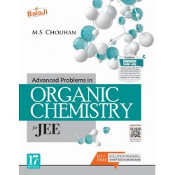 Advanced Problems in Organic Chemistry for JEE by M.S. Chouhan | Latest Edition