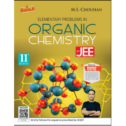 Elementary Problems in Organic Chemistry for JEE  by M.S. Chouhan | Latest Edition