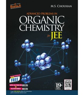 Advanced Problems in Organic Chemistry for JEE by M.S. Chouhan | Latest Edition