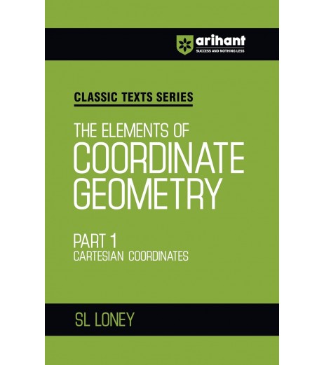 S L Loney The Elements Of Coordinate Geometry Part-I S L Loney S L Loney The Elements Of Coordinate Geometry Part-I JEE Main - SchoolChamp.net