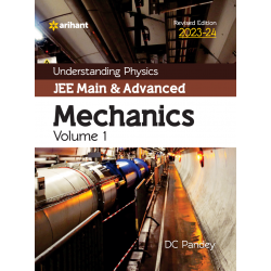 Understanding Physics for JEE Main and Advanced MECHANICS