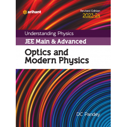Understanding Physics for JEE Main and Adv. Optics and