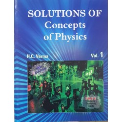 Solutions of Concept of Physics Part 1 by H C Verma